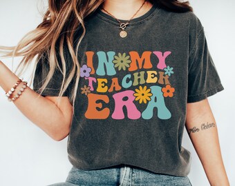 In My Teacher Era Comfort Colors Shirt Dance Teacher Gifts ESL Teacher Shirt Substitute Teacher Retro Rainbow Groovy Font Plus Size Teacher