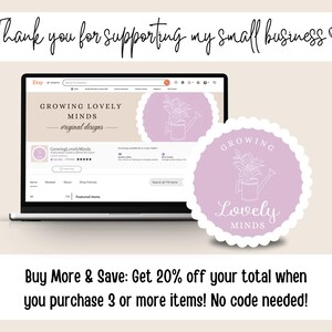 May include: A laptop screen displaying an Etsy shop with the name "Growing Lovely Minds" and the tagline "original designs". The shop logo features a line drawing of a watering can with plants inside. The text "Buy More & Save: Get 20% off your total when you purchase 3 or more items! No code needed!" is displayed below the laptop.