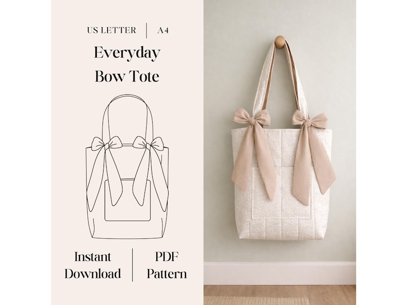 May include: A quilted off-white tote bag with two beige ribbon bows tied at the base of the shoulder straps and a front pocket. The image includes text reading US LETTER, A4, Everyday Bow Tote, Instant Download, and PDF Pattern.