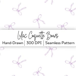 Può includere: Uno schema senza cuciture con fiocchi coquette lilla su uno sfondo bianco. Il testo "Lilac Coquette Bows" è scritto in corsivo nero. Il testo "Hand-Drawn | 300 DPI | Seamless Pattern" è scritto in carattere sans-serif nero.