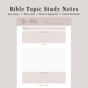 May include: Printable Bible study notes template with a rose theme. The template includes sections for the topic, key scriptures, notes, and application.