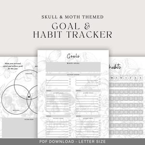 May include: A skull and moth themed goal and habit tracker. The design includes pages for setting goals, tracking habits, and planning personal, career, and wellness goals. The PDF download is letter size.
