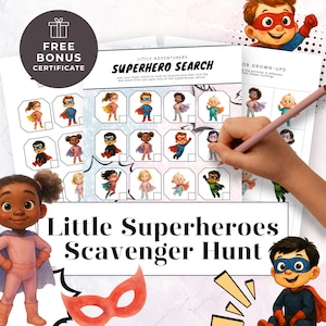 May include: A children's activity sheet titled "Little Superheroes Scavenger Hunt" with illustrations of superheroes. The image includes the text "Free Bonus Certificate" and a hand holding a pencil, ready to mark the sheet.