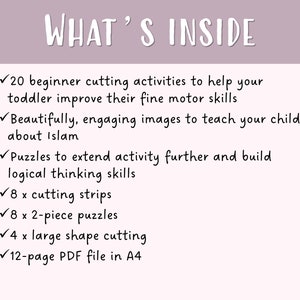 May include: A light pink background with the words "WHAT'S INSIDE" in white script. The text lists 20 beginner cutting activities, engaging images about Islam, puzzles, cutting strips, 2-piece puzzles, large shape cutting, and a 12-page PDF file in A4.