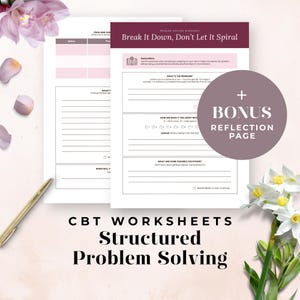 May include: CBT worksheets for structured problem-solving. The worksheets have a white background with a burgundy header that reads "Break It Down, Don't Let It Spiral." A bonus reflection page is included. The text "CBT WORKSHEETS Structured Problem Solving" is at the bottom.