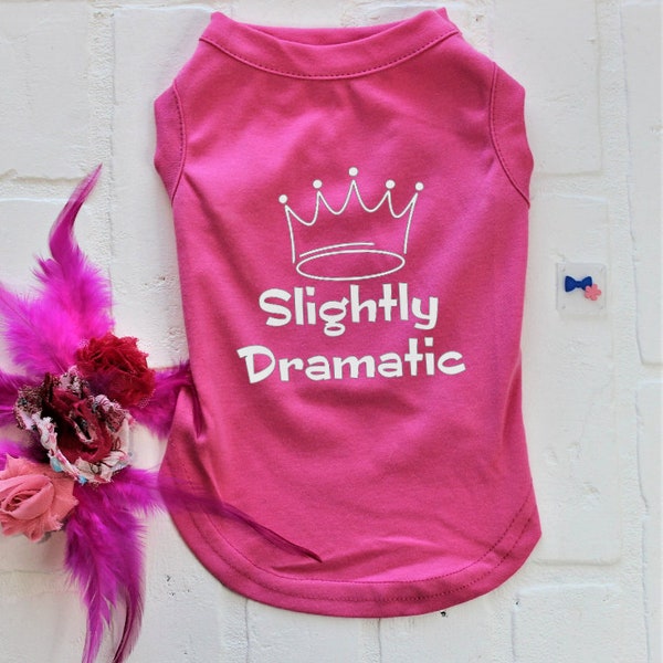 Slightly Dramatic Dog T Shirt in Pink to Help Shedding Dog Tee for Girl Pet Clothes for Cat Tshirt in Pink Tank for Puppy Jacket for Female