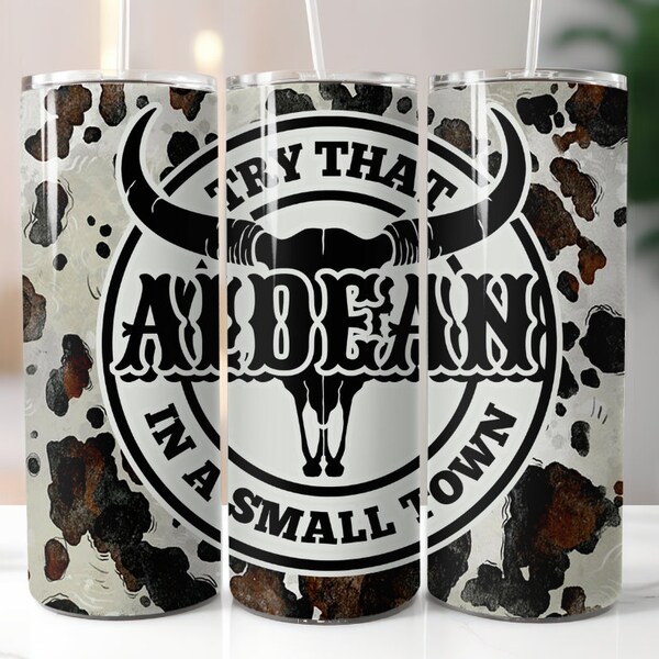 NOT A DIGITAL- Try That In A Small Town Ready To Press SUBLIMATION Transfer, 20 oz, Skinny Tumbler