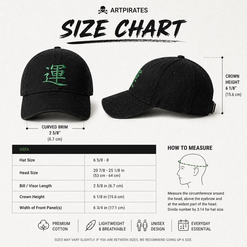 May include: Black baseball cap with green embroidered Japanese characters. The curved brim is 2 5/8 inches (6.7 cm). The hat size is 6 5/8 - 8, and the crown height is 6 1/8 inches (15.6 cm). The hat is lightweight, breathable, and a unisex design.