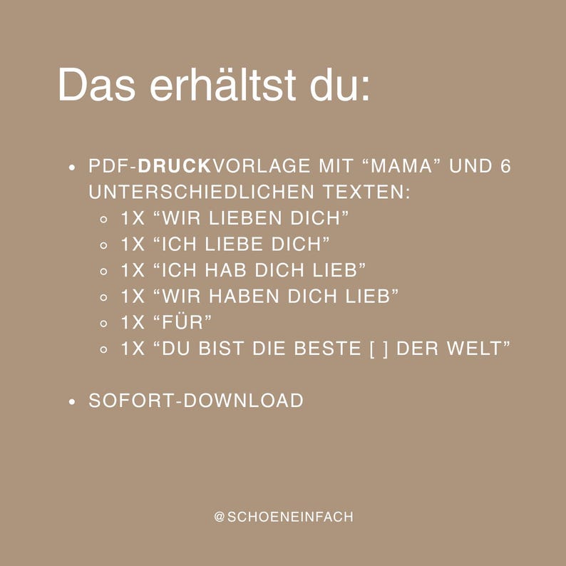 Puede incluir: Un dise&ntilde;o gr&aacute;fico de color beige con texto blanco. El texto dice "Das erh&auml;ltst du:" seguido de una lista de plantillas de impresi&oacute;n PDF con varias frases, incluyendo "Wir lieben dich" e "Ich liebe dich". El gr&aacute;fico tambi&eacute;n incluye el texto "SOFORT-DOWNLOAD".