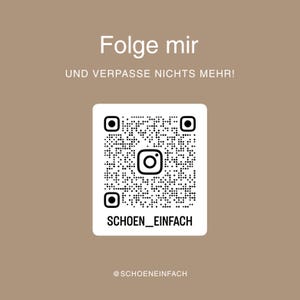 May include: A tan background with white text that says "Folge mir" and "UND VERPASSE NICHTS MEHR!". A white square contains a QR code and the text "SCHOEN_EINFACH". The Instagram handle "@SCHOENEINFACH" is at the bottom.