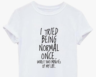 I try being normal, funny, T-Shirt, Grandma t-shirt, Shirt, gift for Women, Unisex Shirts, Best Friend Gift, Print SEO