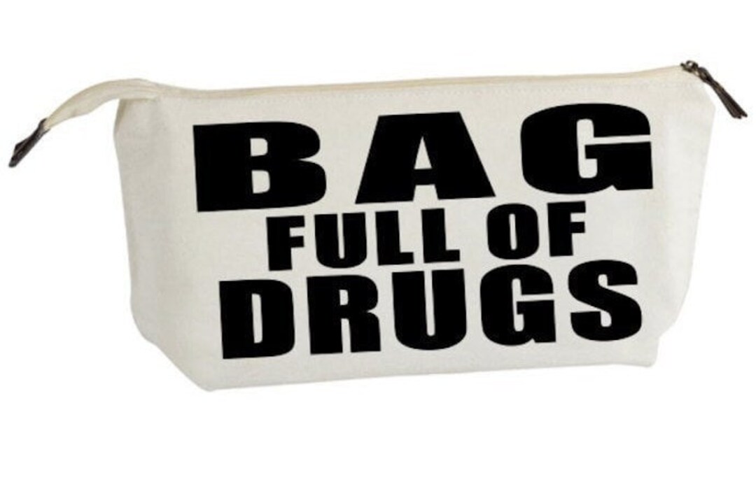 Bag Full of Drugs Funny Makeup Bag, Lash Bag, Sarcastic Makeup Bag