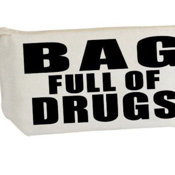 Bag full of drugs Funny MakeUp Bag, lash bag, sarcastic makeup bag, Gift for her, cosmetic bag, sarcasm gift, Crap bag, CEOSEO