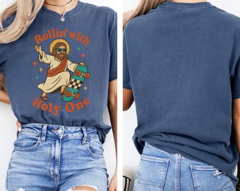 Rollin' with the Holy One T-Shirt, Fun Graphic Tee, Jesus Skater Shirt, Religious Humor, Unique Gift for Skate Enthusiasts, Casual Wear