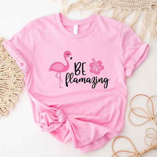 Be Flamazing Shirt, Flamingo Gift for Women, Flamingo Summer Shirt, Pink Flamingo Lover Shirt, Funny Summer Tshirt, Flamingo Tank Tops.