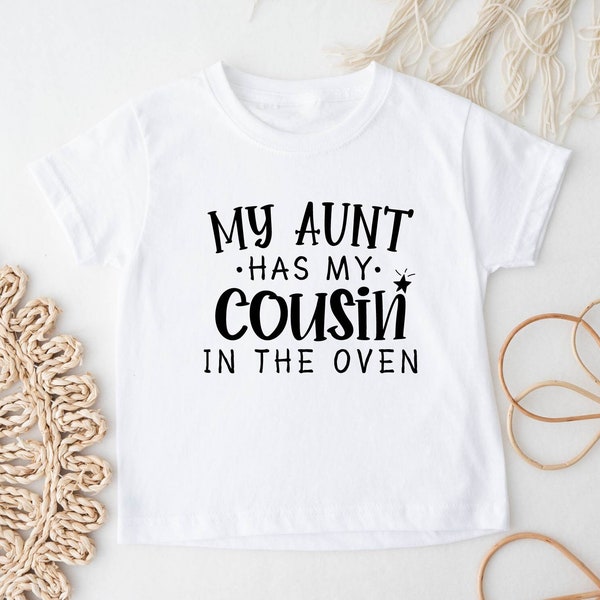 My Aunt Has My Cousin In The Oven, Pregnancy Announcement, Toddler Kids Shirts, New Cousin Coming, Pregnancy Reveal Baby Onesie.