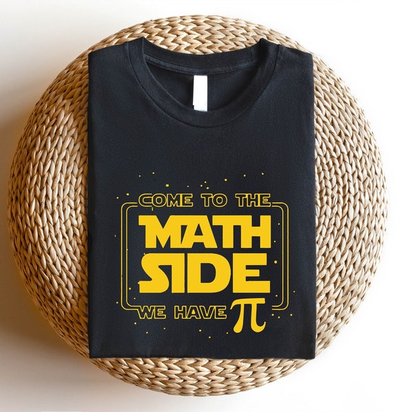 Come To The Math Side We Have Pi, Math Teacher Shirt, Math Lover Shirt, Math Lover Gift, Math Geek Shirts, Math Teacher Gift, Pi Day Shirt.