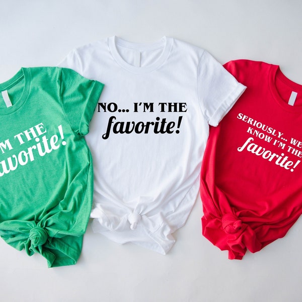 I'm The Favorite Shirt, Family Matching Tee, Funny Adult Sibling Shirts Set Of 3, New Addition, New To The Crew, Sarcastic Matching T-shirts