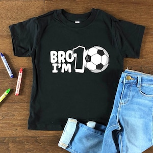 10th Birthday Shirt Boy, Bro I'm 10 Birthday Tee, Soccer Ten Boy Gift, Tenth Birthday Shirt, 10 Years Old Son Gift, Level 10 Unlocked.