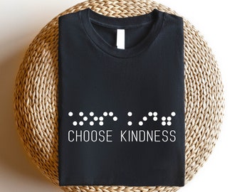 Choose Kindness Visual Shirt, Shirt For Blinds, Blinds Special Education Teacher Gift, VI Awareness Shirt, Kindness Shirt, Be Kind Blindness