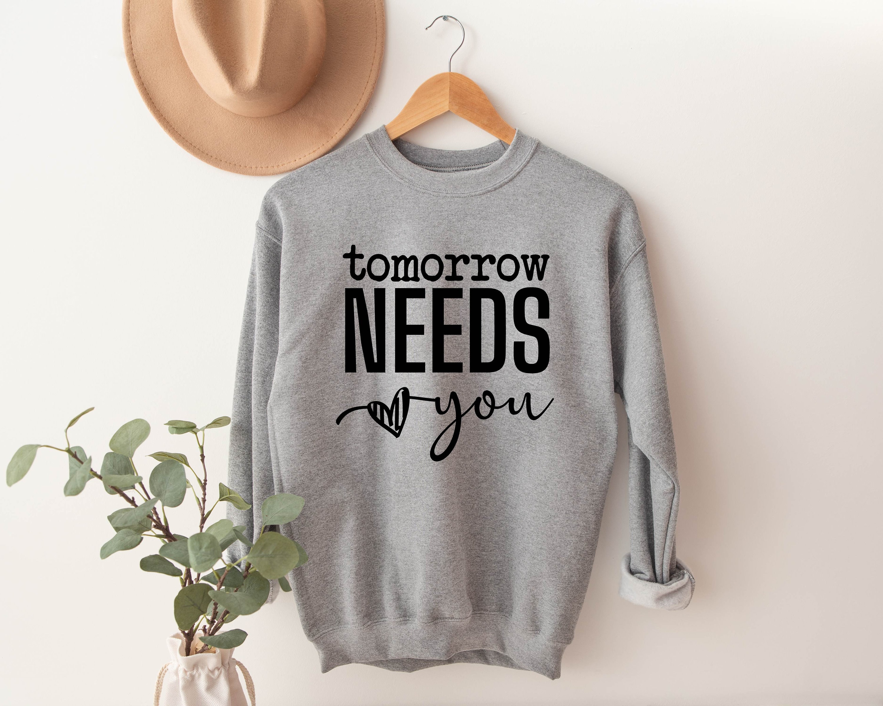 Discover Tomorrow Needs You Sweatshirt, Mental Health Hoodie