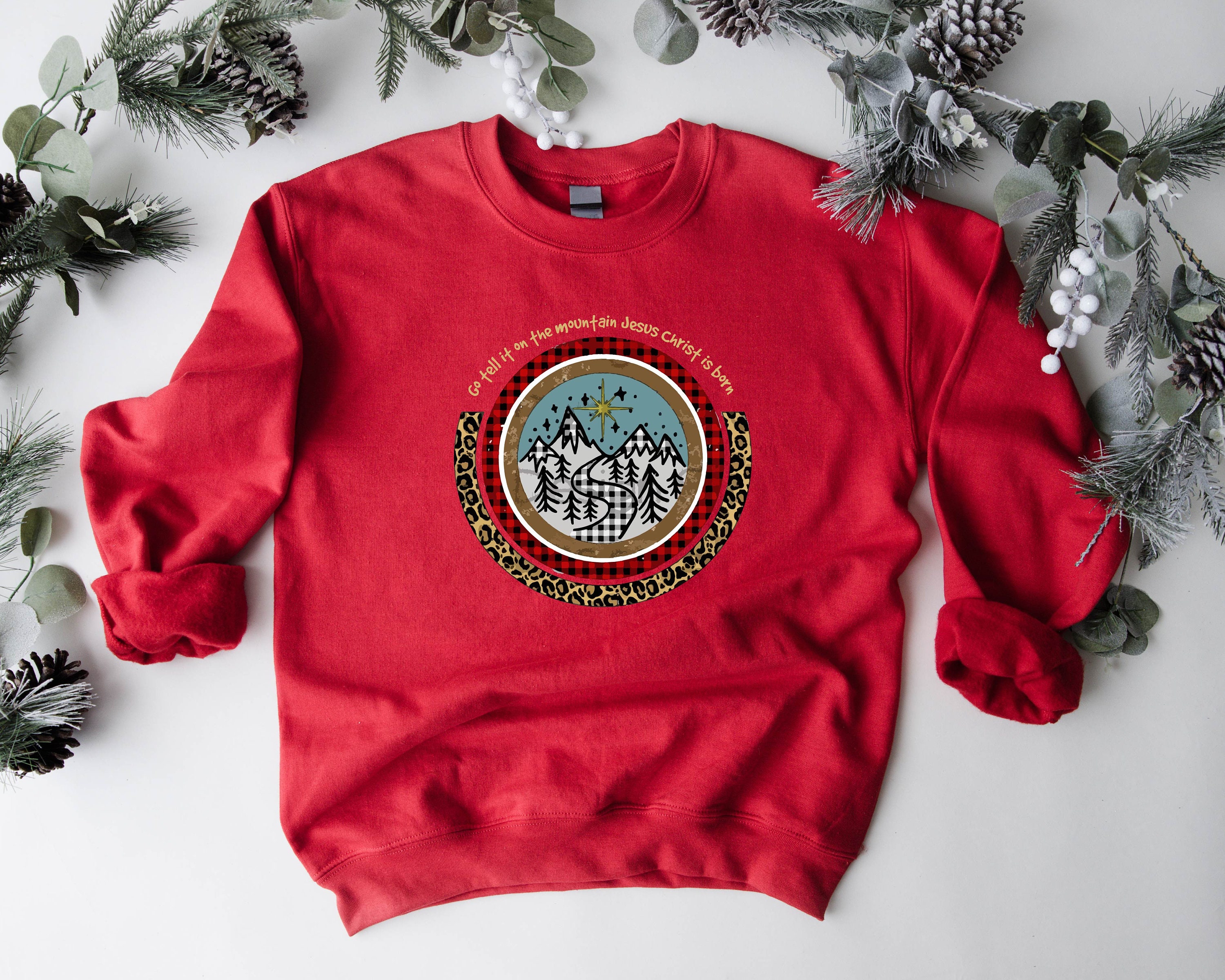 Discover Go Tell It On The Mountain Jesus Christ Is Born Sweatshirt