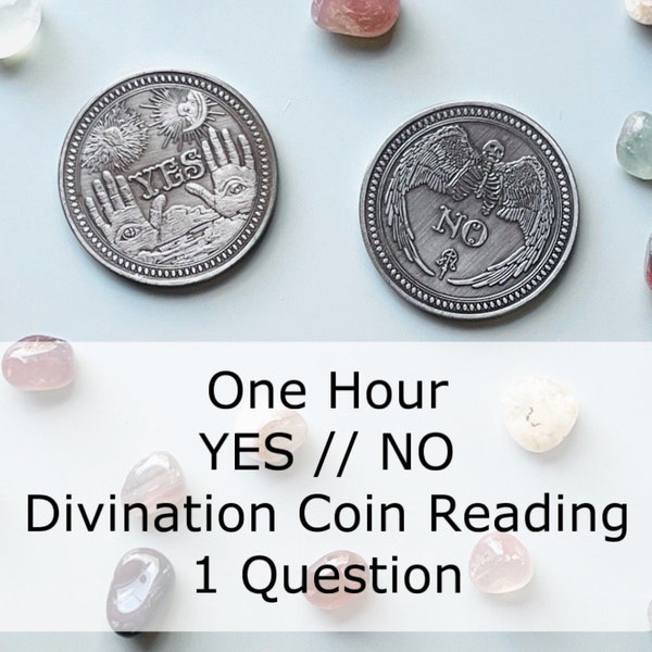 One Hour YES // NO Divination Coin Reading > one question and answer written response messenger divination coin reading decision maker coin