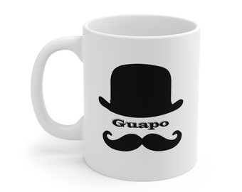 Guapo Mug, Ceramic Mugs (11oz\15oz\20oz)