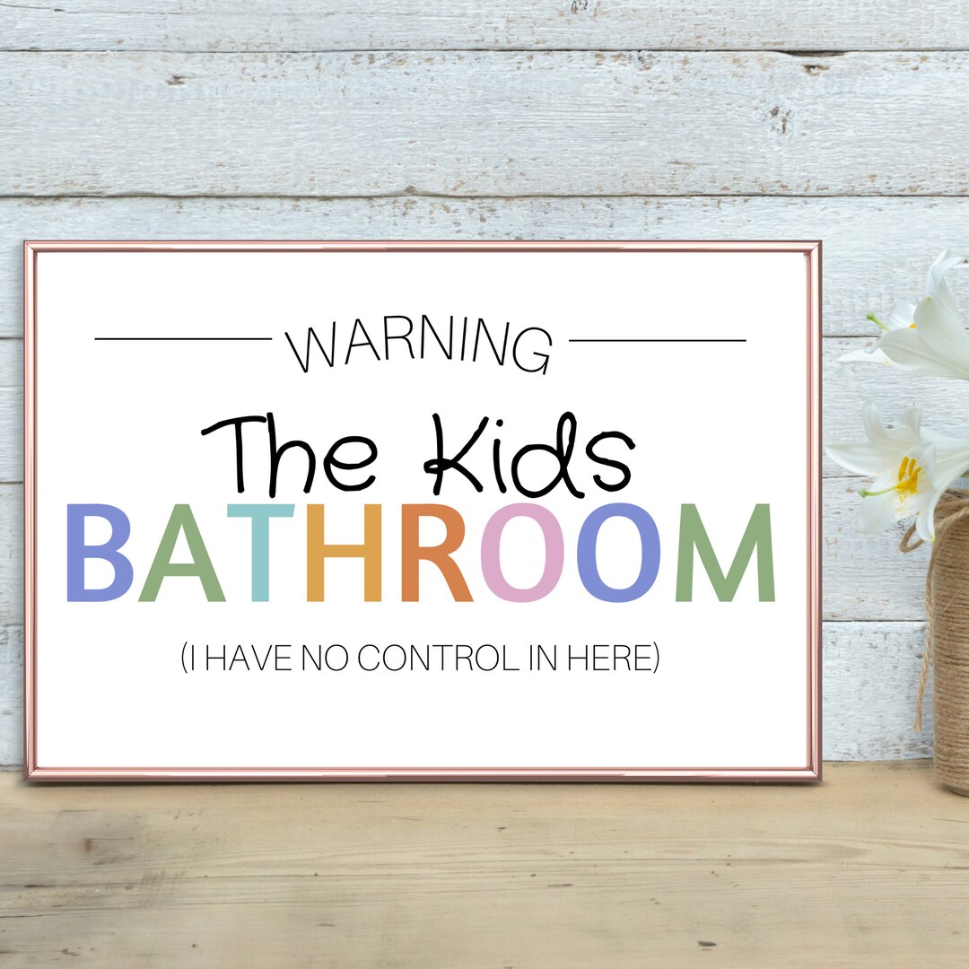 Kids Bathroom Sign Wall Art Funny I Have No Control in Here Etsy