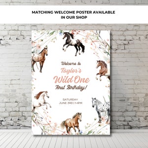 May include: A white poster with a watercolor floral border and illustrations of horses. The text reads "Welcome to Taylor's Wild One First Birthday! Saturday June 3rd | 1-4PM"