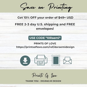 May include: A graphic with a woodgrain background and text that reads "Save on Printing". The graphic also includes a discount code "10Raemi" and a link to Prints of Love. The graphic includes icons for downloading, printing, framing, and mailing.