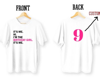 Swiftie Birthday T Shirt | Custom Age on Back Swiftie Tee | It's Me Hi I'm The Birthday Girl | Gift Tshirt | Print Australia