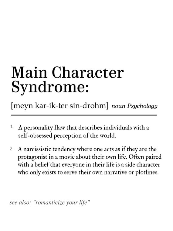 Main Character Syndrome