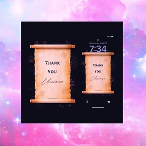 May include: A digital wallpaper featuring two scroll designs with the words "THANK YOU Universe" in a stylized font. The background is a dark color with a pastel galaxy design. The time is displayed as 7:34.