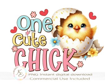 One Cute Chick, Easter PNG, Instant Digital Download, Easter Printables, Sublimation Designs, Easter Girls, Easter Kids, Easter Bag Kids PNG