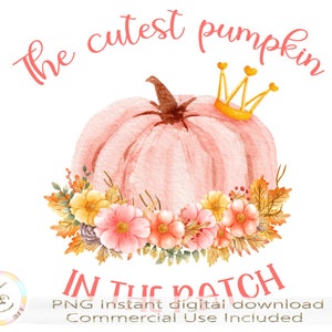 Cutest Pumpkin in the Patch, Girl's Fall PNG, Sublimation, Pink Fall, Download digitale, Thanksgiving Kids PNG, Fall Princess, Pumpkin Patch,