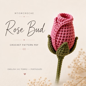 Crochet Rose Bud Pattern PDF • Rose Flower Crochet Pattern • Easy Crochet Flower • DIY Bouquet • Instant Download • English & Portuguese