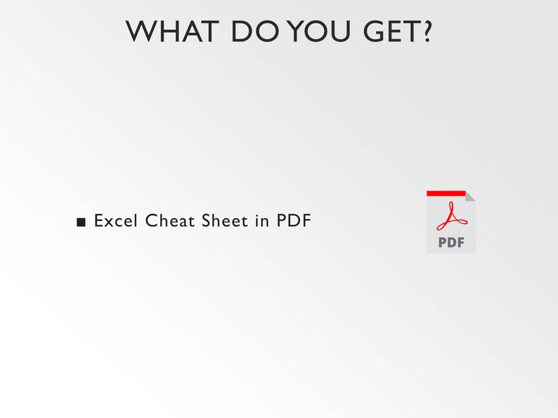 May include: What do you get? A PDF document with an Excel cheat sheet.