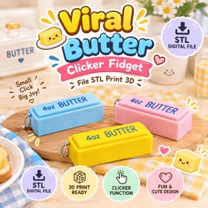 May include: Three rectangular butter-shaped clicker fidget toys in light blue, pink, and yellow, each featuring the text 4oz BUTTER on top and a small metal ball chain attached to one side. The toys are designed as 3D printable digital files.