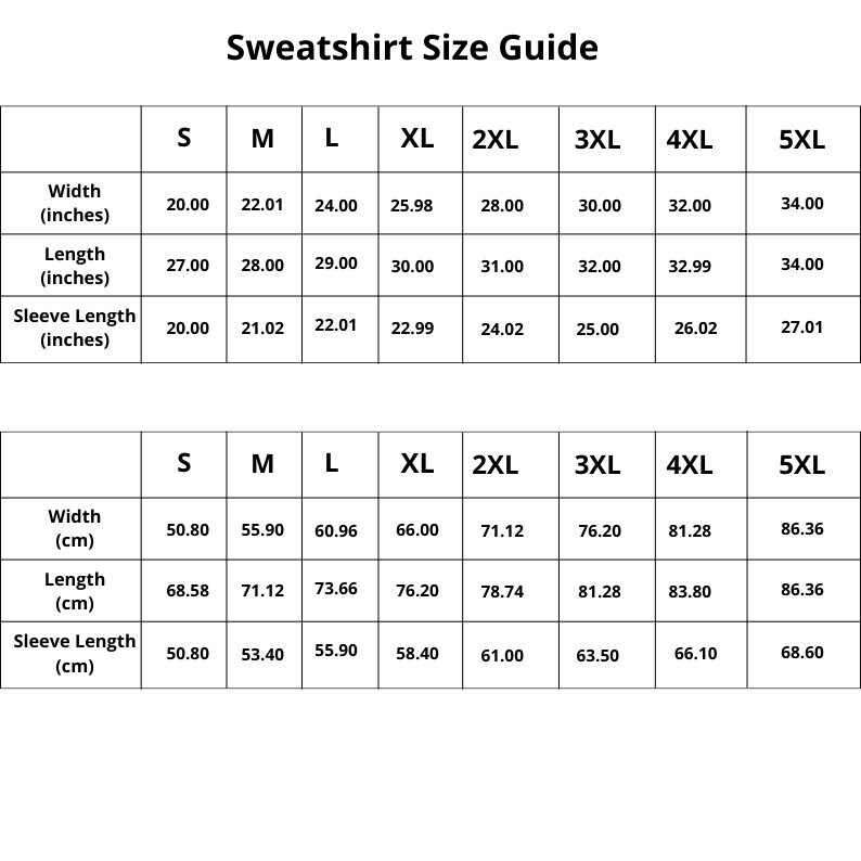 May include: Sweatshirt size guide chart with measurements in inches and centimeters. The chart shows sizes from S to 5XL with corresponding width, length, and sleeve length measurements.