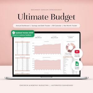May include: A laptop screen displaying an Ultimate Budget beginner version spreadsheet with an annual dashboard, savings and debt tracker, bill calendar, and net worth tracker. The interface includes data tables, line graphs, a pie chart, and icons for YouTube Tutorials and Google Sheets.