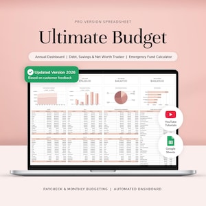 May include: A laptop screen displaying an Ultimate Budget spreadsheet with an annual dashboard, debt, savings, and net worth tracker. The interface includes charts, tables, and labels for YouTube Tutorials and Google Sheets on a soft pink background.