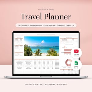 May include: A digital travel planner displayed on a laptop screen, featuring sections for trip overview, budget calculator, itinerary, tasks, and packing lists. The dashboard includes charts, a beach photo, and icons for YouTube tutorials and Google Sheets.