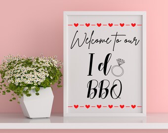 I DO BBQ Welcome Engagement party sign / Wedding shower sign
