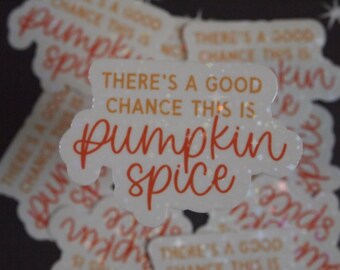 Pumpkin Spice Holographic Sticker - Waterproof Vinyl Die Cut