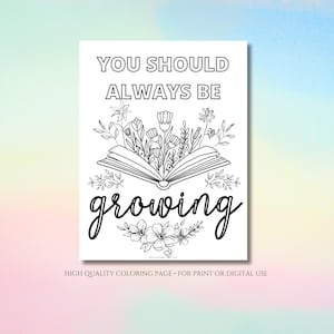Always Be Growing Adult Coloring Pages - Witchy Coloring Page - Magical Coloring Page - Spiritual Coloring Page - Witchy Colouring Page