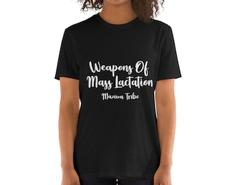Weapons of Mass Lactation T-Shirt