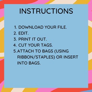 May include: A blue instruction card with white text outlining five steps for downloading, editing, printing, cutting, and attaching tags to bags. The text includes the phrase "using ribbon/staples" or "insert into bags".