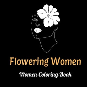 Flowering Women – Women Coloring Book
