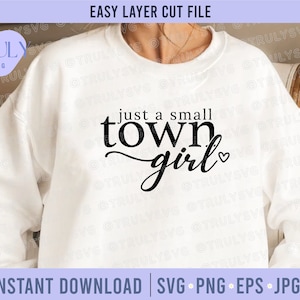 Just a Small Town Girl SVG, small town girl svg, country girl svg, southern girl svg, texas, mom mode digital download Cricut Silhouette